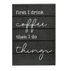 Sonoma Goods For Life® First I Drink Coffee Caption Art Box