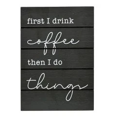 Sonoma Goods For Life® First I Drink Coffee Caption Art Box